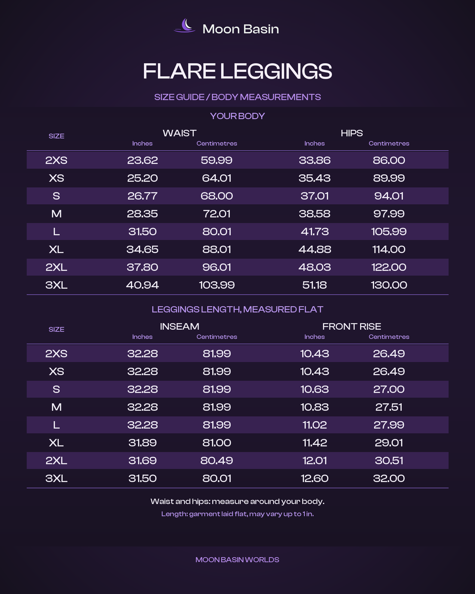 Moon Basin Worlds size guide, flare leggings, waist and hip body measurements plus inseam and front rise 2XS to 3XL in inches and centimetres