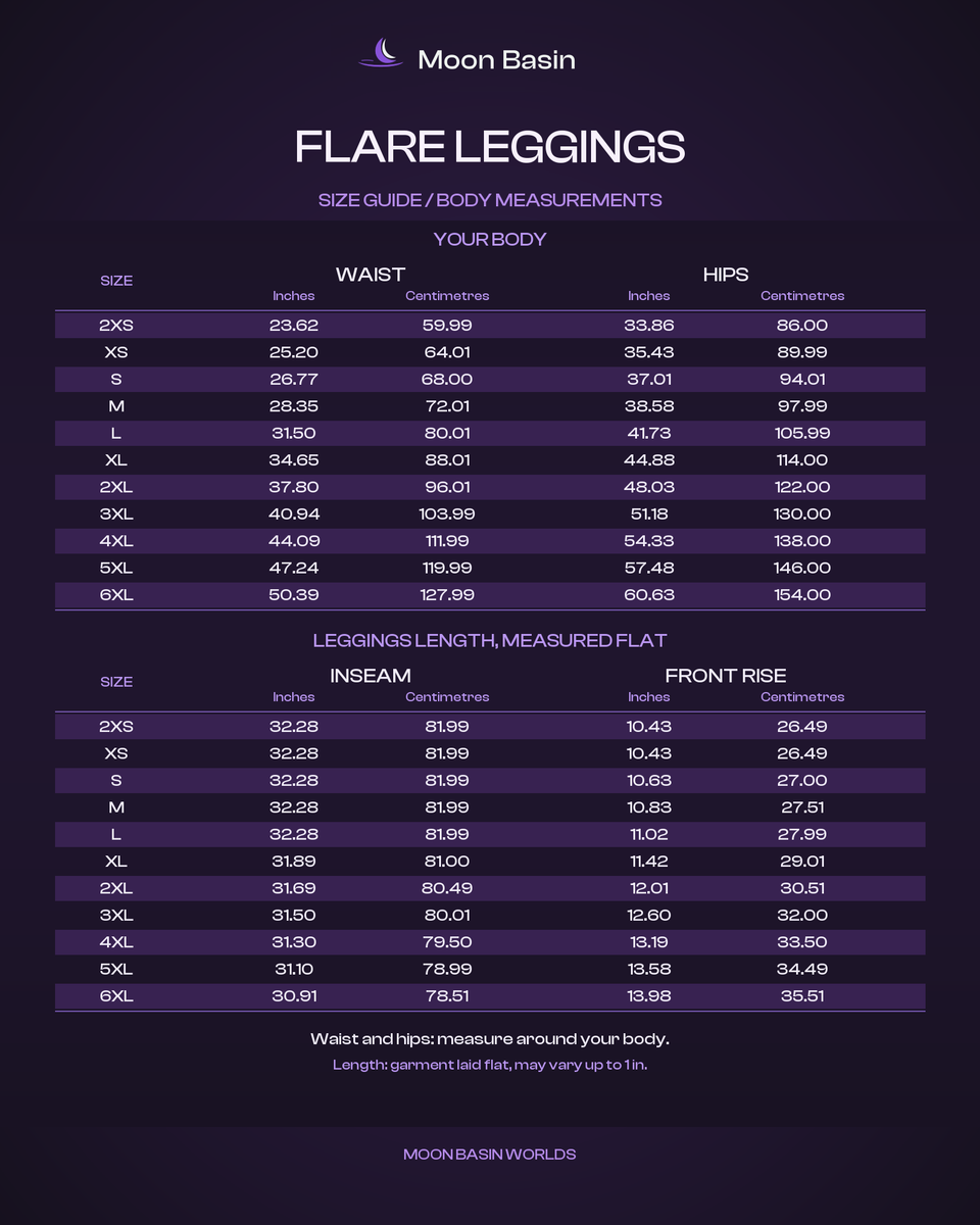 Moon Basin Worlds size guide, flare leggings, waist and hip body measurements plus inseam and front rise 2XS to 6XL in inches and centimetres