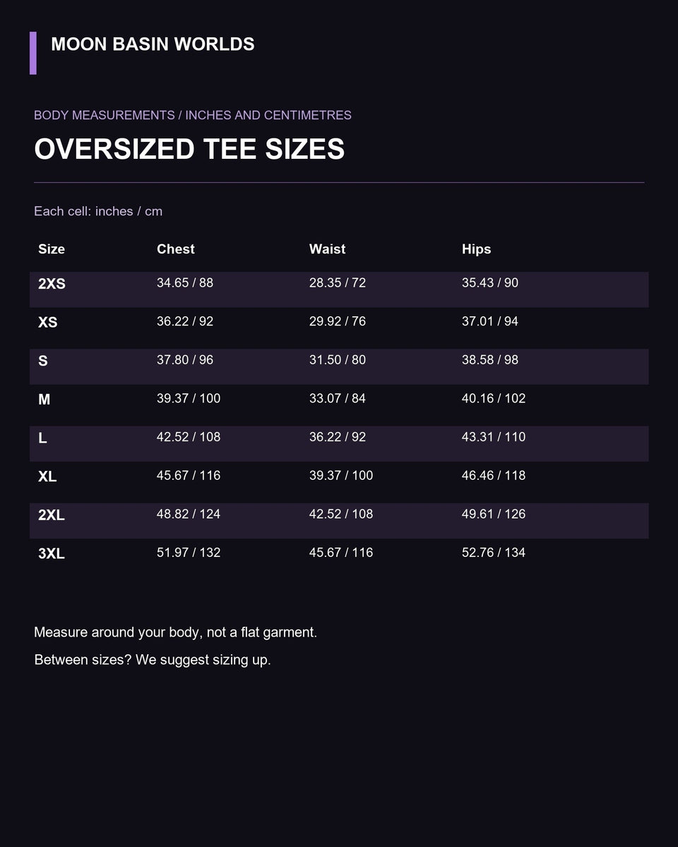 Moon Basin Worlds size guide, oversized tee, chest, waist and hip body measurements 2XS to 3XL in inches and centimetres